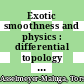 Exotic smoothness and physics : differential topology and spacetime models [E-Book] /