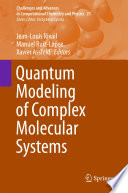Quantum Modeling of Complex Molecular Systems [E-Book] /