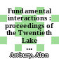 Fundamental interactions : proceedings of the Twentieth Lake Louise Winter Institute, Lake Louise, Alberta, Canada, 20-26 February, 2005 [E-Book] /