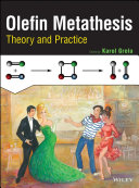 Olefin metathesis : theory and practice [E-Book] /