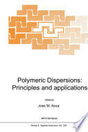 Polymeric Dispersions: Principles and Applications [E-Book] /