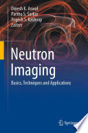 Neutron Imaging [E-Book] : Basics, Techniques and Applications /