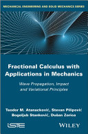 Fractional calculus with applications in mechanics : wave propagation, impact and variational principles [E-Book] /