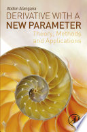 Derivative with a new parameter : theory, methods and applications [E-Book] /