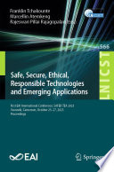 Safe, Secure, Ethical, Responsible Technologies and Emerging Applications [E-Book] : First EAI International Conference, SAFER-TEA 2023, Yaoundé, Cameroon, October 25-27, 2023, Proceedings /