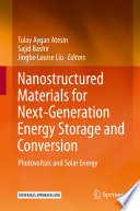 Nanostructured Materials for Next-Generation Energy Storage and Conversion [E-Book] : Photovoltaic and Solar Energy /