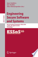 Engineering Secure Software and Systems [E-Book] : 8th International Symposium, ESSoS 2016, London, UK, April 6-8, 2016. Proceedings /