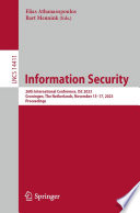 Information Security [E-Book] : 26th International Conference, ISC 2023, Groningen, The Netherlands, November 15-17, 2023, Proceedings /