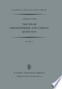 The Solar Chromosphere and Corona: Quiet Sun [E-Book] /