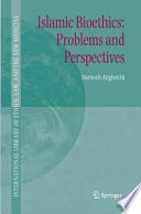 Islamic Bioethics: Problems and Perspectives [E-Book] /
