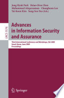 Advances in Information Security and Assurance [E-Book] : Third International Conference and Workshops, ISA 2009, Seoul, Korea, June 25-27, 2009. Proceedings /