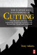 The science and engineering of cutting [E-Book] : the mechanics and processes of separating and puncturing biomaterials, metals and non-metals /