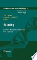 Recoding: Expansion of Decoding Rules Enriches Gene Expression [E-Book] /