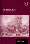 Animal cities : beastly urban histories [E-Book] /
