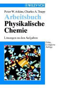 Physikalische Chemie : Arbeitsbuch : Lösungen zu den Aufgaben /