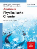 Physikalische Chemie  : Arbeitsbuch : Lösungen zu den Aufgaben /