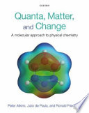Quanta, matter, and change : a molecular approach to physical chemistry /