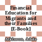 Financial Education for Migrants and their Families [E-Book] /