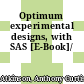 Optimum experimental designs, with SAS [E-Book]/