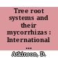 Tree root systems and their mycorrhizas : International Union of Forestry Research Organizations. Working party on root physiology and symbiosis : meeting : Canterbury, 09.82.