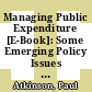 Managing Public Expenditure [E-Book]: Some Emerging Policy Issues and A Framework for Analysis /