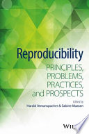 Reproducibility : principles, problems, practices, and prospects [E-Book] /