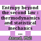 Entropy beyond the second law : thermodynamics and statistical mechanics for equilibrium, non-equilibrium, classical, and quantum systems [E-Book] /