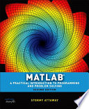 MATLAB [E-Book] : a practical introduction to programming and problem solving /