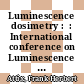Luminescence dosimetry :  : International conference on Luminescence dosimetry: proceedings : Stanford, CA, 21.06.65-23.06.65 /Frank H. Attix editor