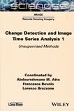 Change detection and image time series analysis. 1. Unsupervised methods /