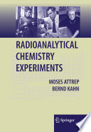 Radioanalytical chemistry experiments [E-Book] /