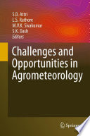 Challenges and Opportunities in Agrometeorology [E-Book] /