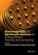 Nanomagnetic and spintronic devices for energy-efficient memory and computing [E-Book] /