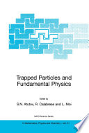Trapped Particles and Fundamental Physics [E-Book] /