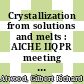 Crystallization from solutions and melts : AICHE IIQPR meeting : Joint meeting 2 : Tampa, FL, 19.05.1968-22.05.1968 /