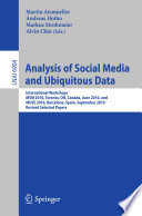 Analysis of Social Media and Ubiquitous Data [E-Book] : International Workshops MSM 2010, Toronto, Canada, June 13, 2010, and MUSE 2010, Barcelona, Spain, September 20, 2010, Revised Selected Papers /