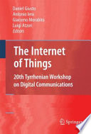 The Internet of Things: 20thTyrrhenian Workshop on Digital Communications [E-Book]/