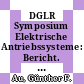 DGLR Symposium Elektrische Antriebssysteme: Bericht. 2 : Braunschweig, 22.06.1971-23.06.1971 /