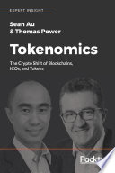 Tokenomics : the crypto shift of blockchains, ICOs, and tokens [E-Book] /