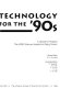 Technology for the '90s : a decade of progress, the ASME Pressure Vessels and Piping Division /