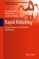 Rapid Roboting [E-Book] : Recent Advances on 3D Printers and Robotics /