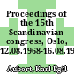 Proceedings of the 15th Scandinavian congress, Oslo, 12.08.1968-16.08.1968 /