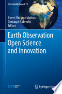 Earth Observation Open Science and Innovation [E-Book] /