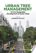 Urban tree management : for the sustainable development of green cities [E-Book] /