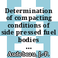Determination of compacting conditions of side pressed fuel bodies at high volume loading ; 1 :design of experiment : [E-Book]