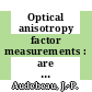 Optical anisotropy factor measurements : are they reliable : paper to be presented at the 9th DragonProject Quality Control Working Party, Mol, may 27 and 28, 1975 : [E-Book]