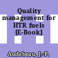 Quality management for HTR fuels [E-Book]