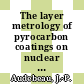The layer metrology of pyrocarbon coatings on nuclear fuel particles by ceramography : [E-Book]