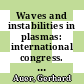 Waves and instabilities in plasmas: international congress. 1 : Innsbruck, 02.04.1973-07.04.1973 : Survey lectures /