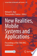 New Realities, Mobile Systems and Applications [E-Book] : Proceedings of the 14th IMCL Conference /